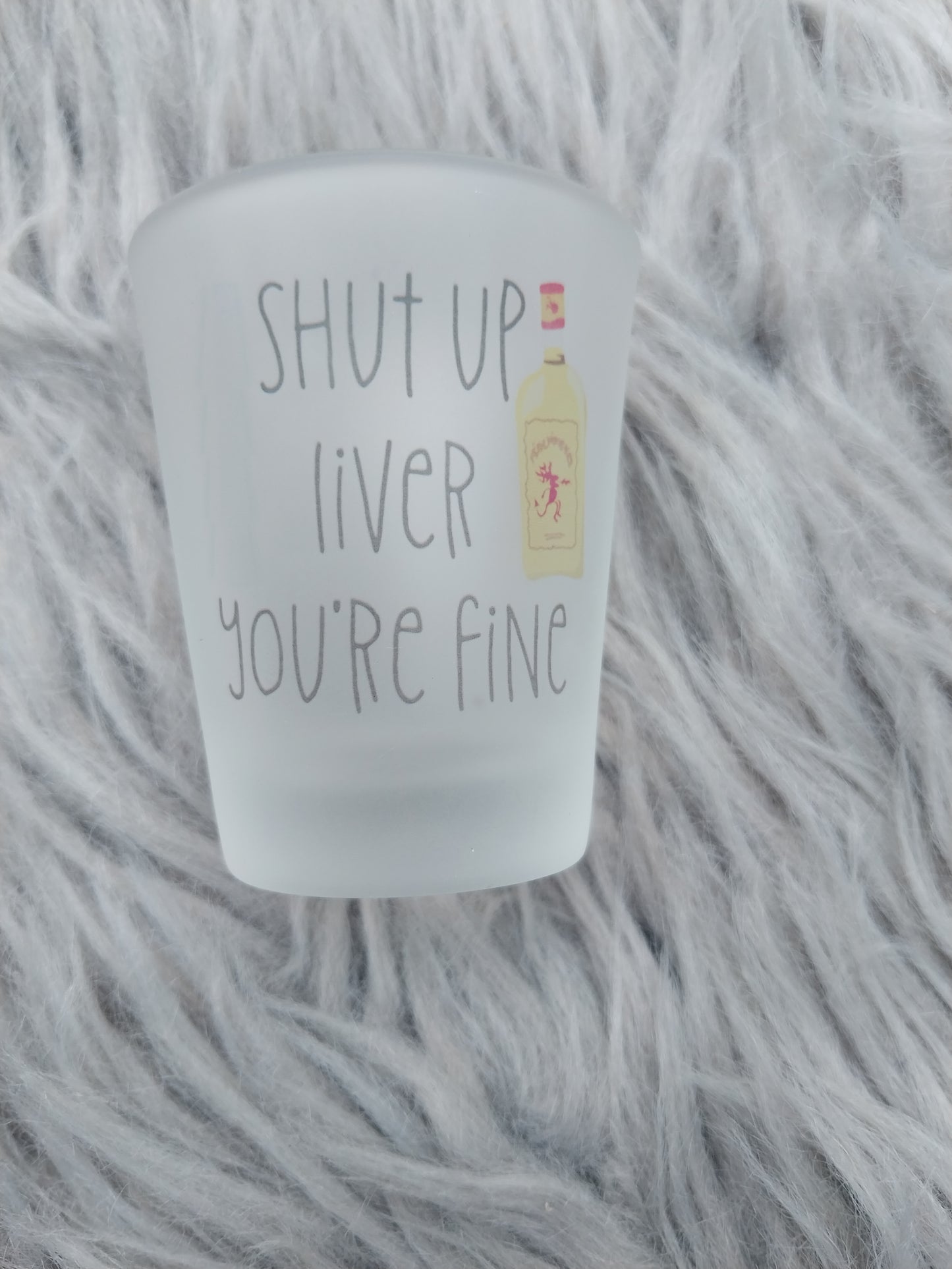 Shut Up Liver You're Fine