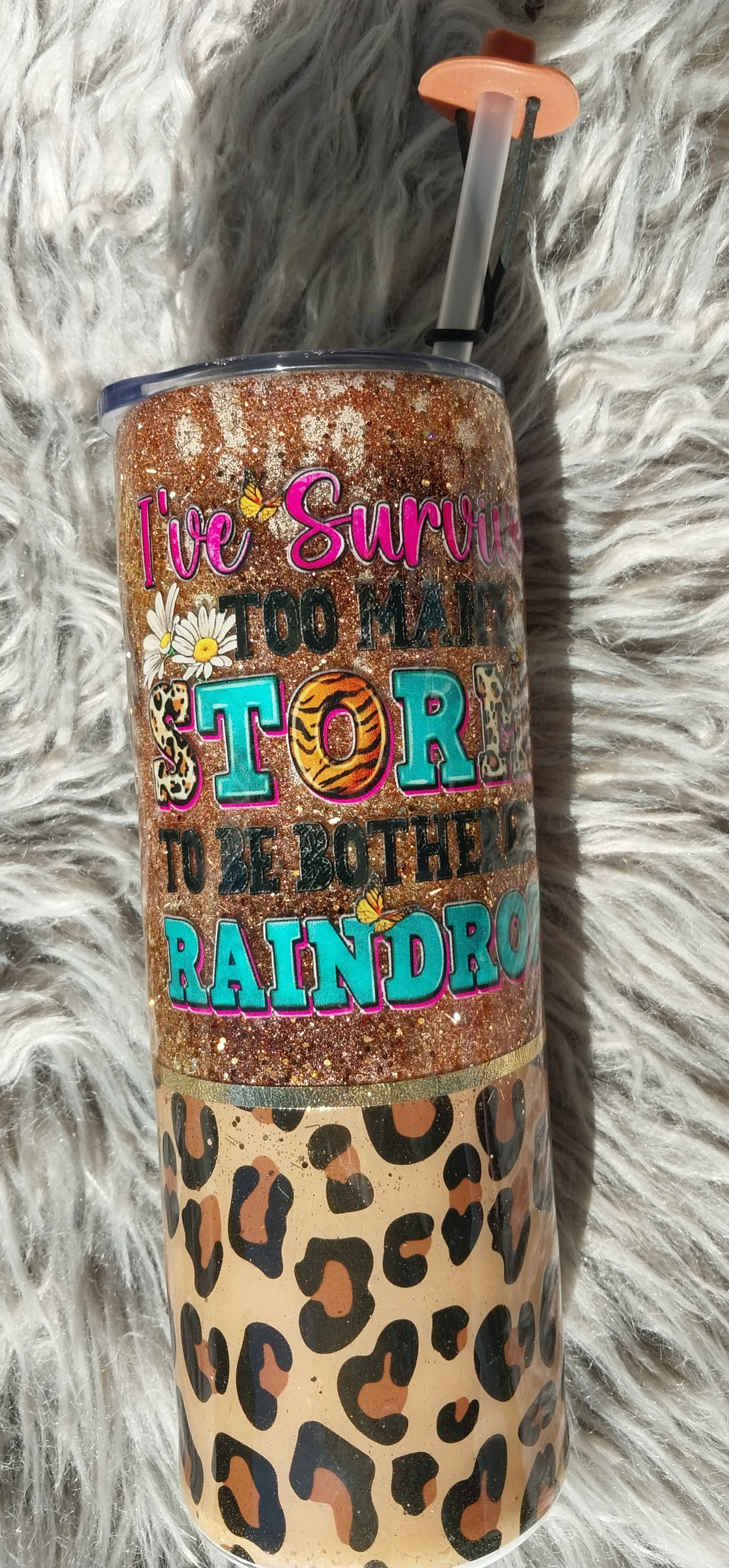 I've Survived Too Many Storms To Be Bothered By Raindrops Tumbler